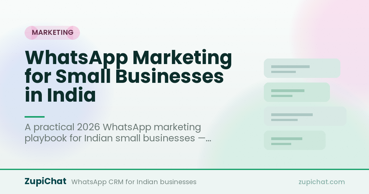 WhatsApp Marketing for Small Businesses in India: The 2026 Playbook (Examples + Templates)